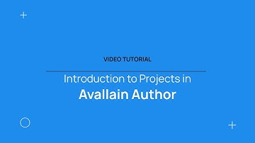 Introduction to Projects in Avallain Author
