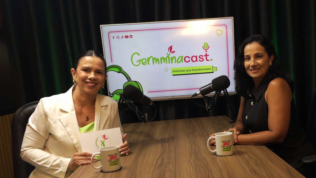 Germminacast 9 - Empreender para Transformar: Mulheres que Constroem Novas Realidades