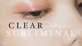 MANIFEST CLEAR SKIN Subliminal Affirmations | Listen before sleep for best results