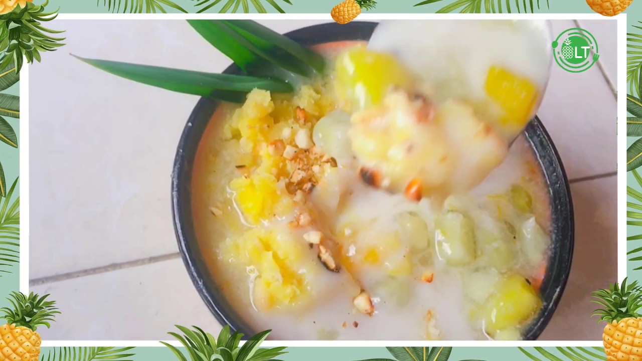 HƯỚNG DẪN LÀM CHÈ RAU CỦ THƠM NGON - DLT - YouTube