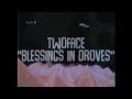 TWOFACE - BLESSINGS IN DROVES