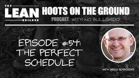 The Perfect Schedule with Jason Schroeder (Episode 54)