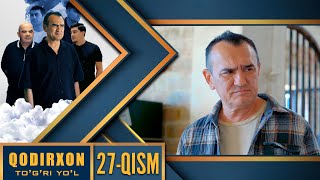 Qodirxon (To`g`ri yo`l 10-mavsum) 27-qism