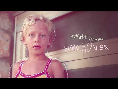 Avishai Cohen - Simchover (Official Audio)