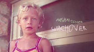 Avishai Cohen - Simchover (Official Audio)