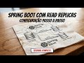 Spring Boot: Configurando Banco com Read Replicas