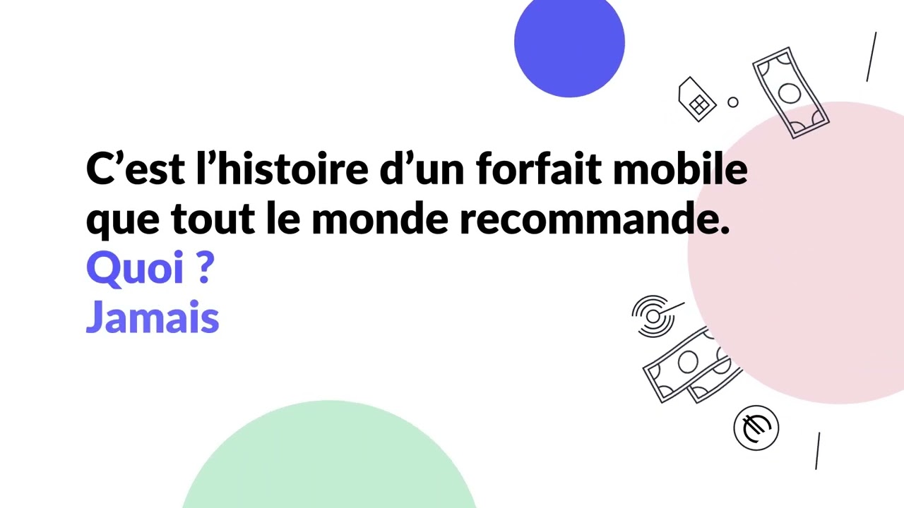 C'est l'histoire d'un forfait mobile que tout le monde recommande. Jamais entendu parlé ? C'est c**.