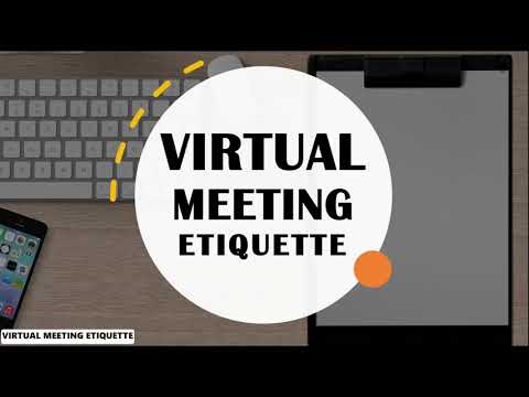 VIRTUAL MEETING ETIQUETTE