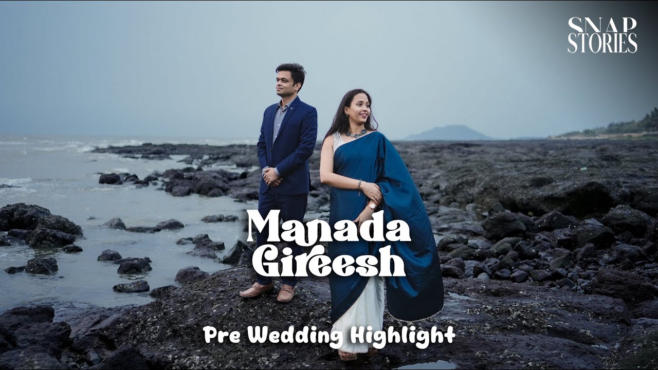 Manada & Gireesh Pre Wedding Highlight | SnapStories | Pre Wedding Photography