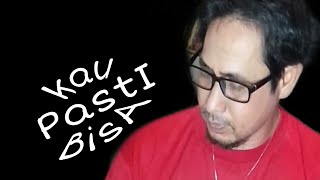SILA SAKTI II KAU PASTI BISA (official music video)