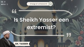 Download Lagu Is Sheikh Yasser een extremist? | Vraag en Antwoord S3E1 MP3