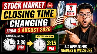 Stock Market Closing Time Changing From 3 August 2026 🚨 SEBI New Rules For Trader & Investor