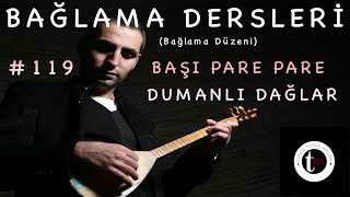 Bağlama Dersleri 119 - Başı Pare Pare Dumanlı Dağlar