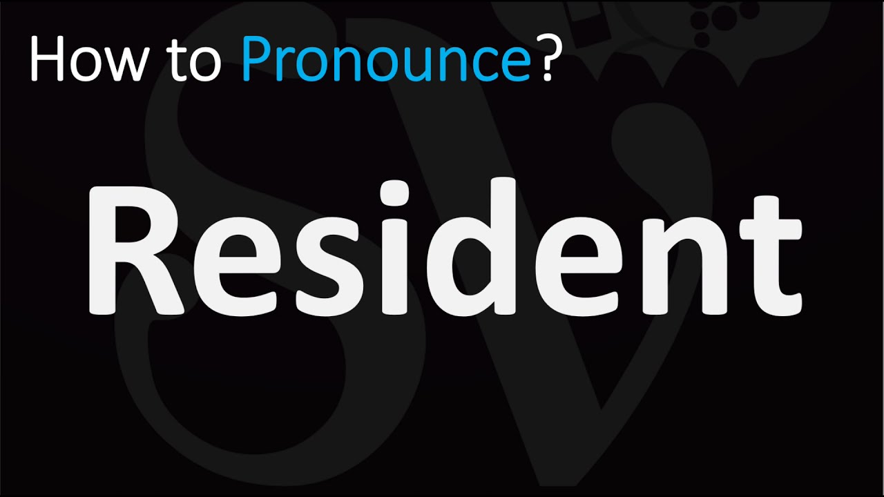 How to Pronounce Resident? (CORRECTLY)