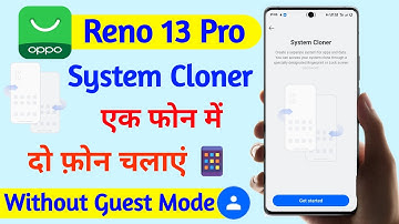 Oppo Reno 13 pro And 5g System Cloner setting kya hai | How to use system cloner