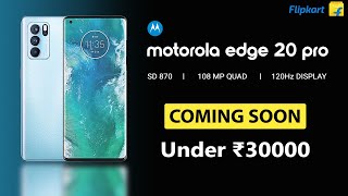  Motorola Edge 20 Pro With Snapdragon 870 | Moto Edge 20 Pro Specs, Price, Features, Launch Date