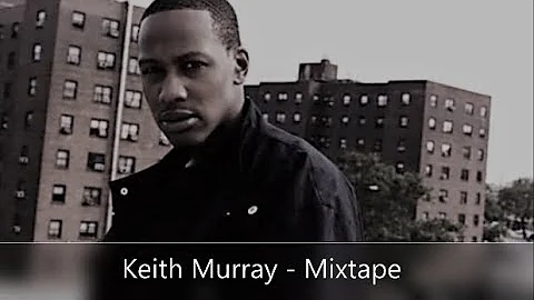 Keith Murray - Mixtape (feat. Tony Touch, Def Squad, Busta Rhymes, EPMD, Cocoa Brovaz...)