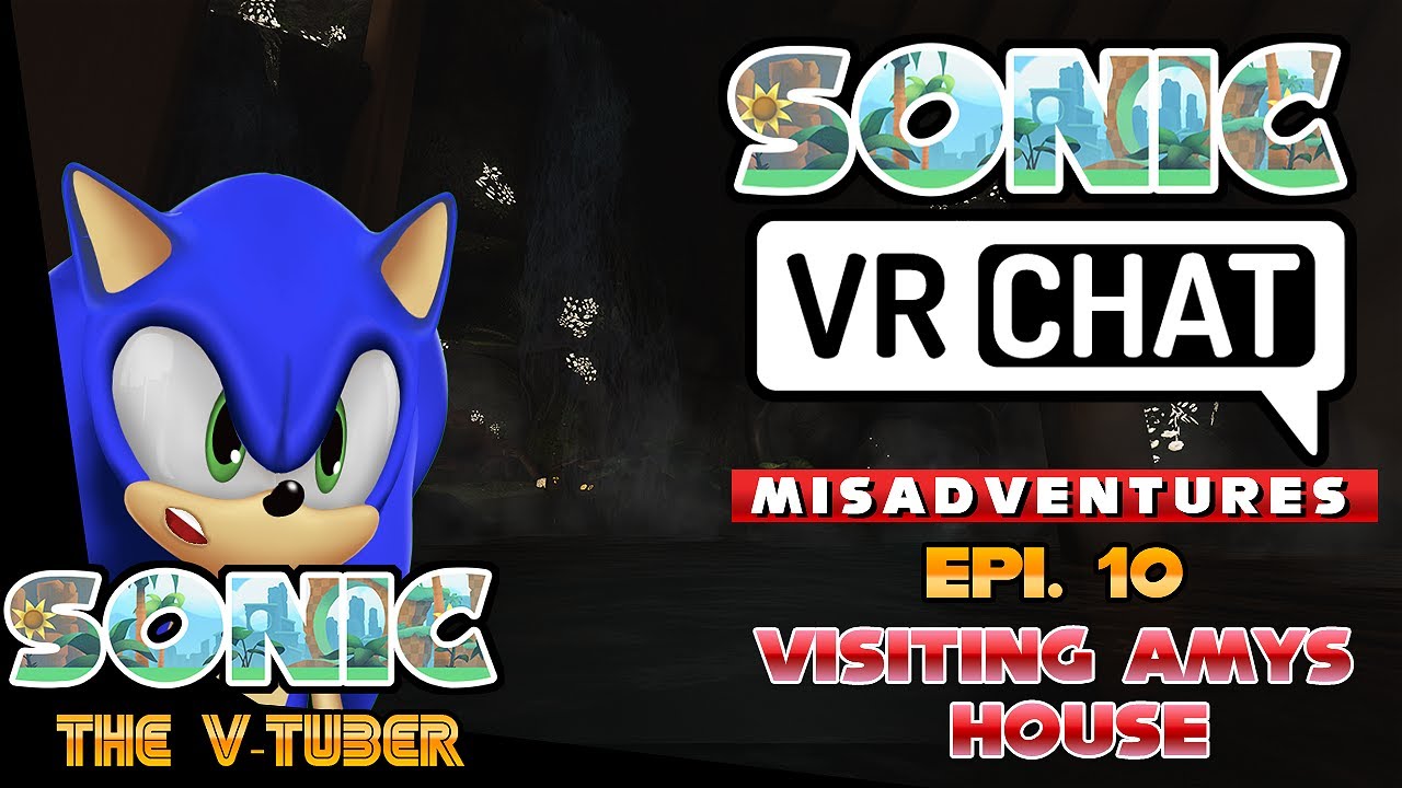 Sonic VR Chat Misadventures | Episode 10 | Visiting Amy's House Part 2