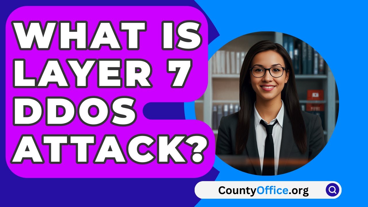 What Is Layer 7 DDoS Attack CountyOffice YouTube