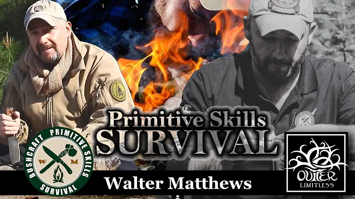 Bushcraft, Survival, Primitive Skills!  Walter Mat...