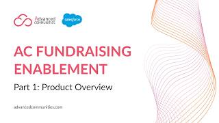 AC Fundraising Enablement: Overview of Our App for Fundraising on Salesforce