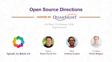 Episode 36: Bokeh 2.0 - Open Source Directions hosted by Quansight