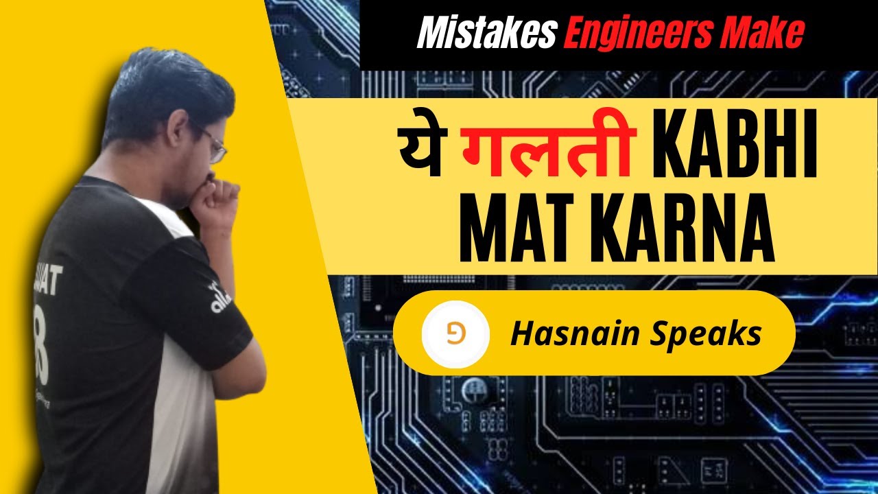 How Not to Start your Engineering Journey | Hasnain Speaks | Gyan Ka Pitara