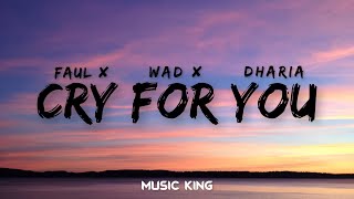 Faul & Wad x Dharia - Cry For You (Lyric video) Music King Resimi