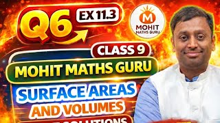 Class 9 Maths Ex 11.3 Q6 | Surface Areas and Volumes | NCERT Solutions | Mohit Maths Guru