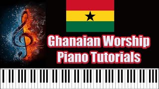 Ghanaian Worship Style Ohene Biara Nte Se Wo Piano Tutorials