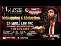 Kidnaping and Abduction || Criminal Law PPC ||
