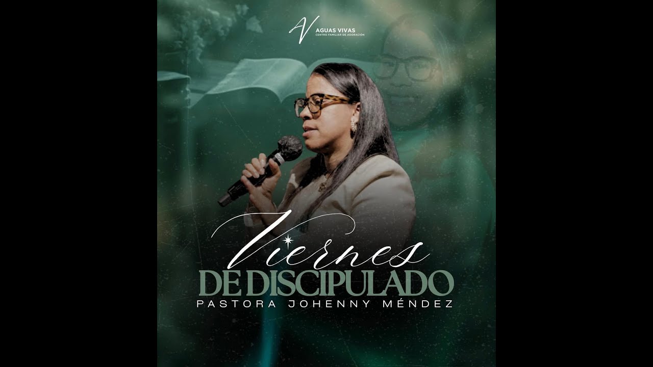 VIERNES DE DISCIPULADO - AGUAS VIVAS C.F.A