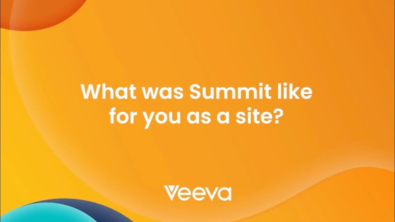 2024 Veeva R&D and Quality Summit Site Perspective