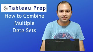 Tableau Prep Builder Tutorial for Beginners - Union Step to Combine Data Sets