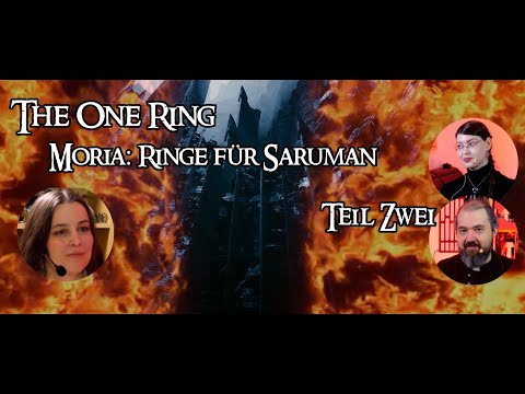 Der Eine Ring: Moria - Ringe für Saruman - Teil 2 The One Ring Pen and Paper mit SL Mháire