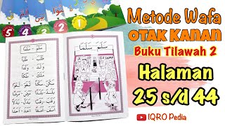 Buku Tilawah Wafa 2  Halaman 25-44 | Metode Wafa Otak Kanan