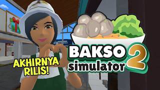 AKHIRNYA RILIS! BAKSO SIMULATOR 2 GAMEPLAY (Android/iOS)