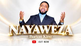 NAYAWEZA - BURTON KING ( VIDEO)