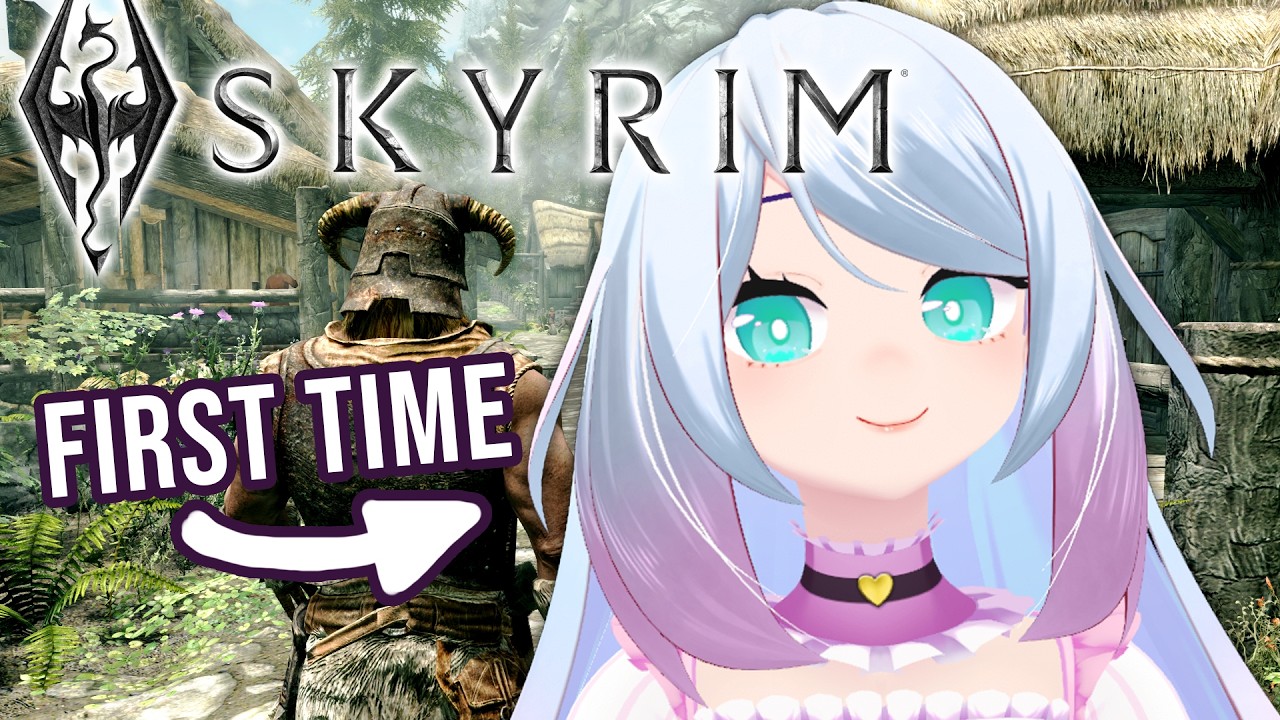 Silly VTuber plays SKYRIM for the First Time... what could go wrong?
