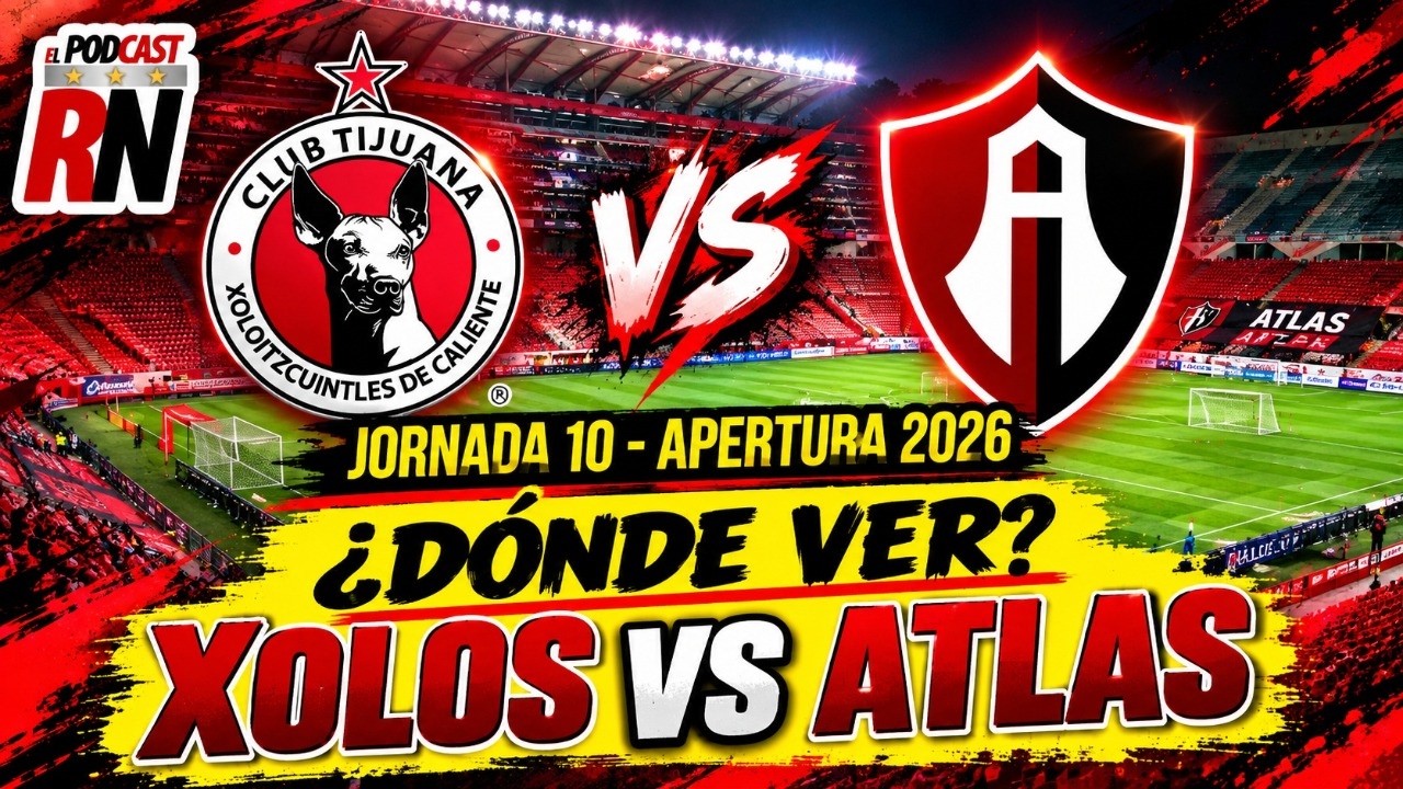 XOLOS VS ATLAS - LIGA MX JORNADA 10 AP26 EN VIVO - ¿Cómo Ver GRATIS? | EL PODCAST DEL ROJINEGRO