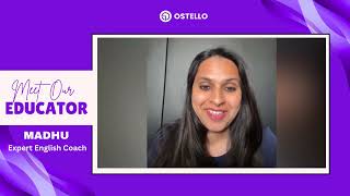 Meet Our Educator : Madhu | OSTELLO screenshot 4