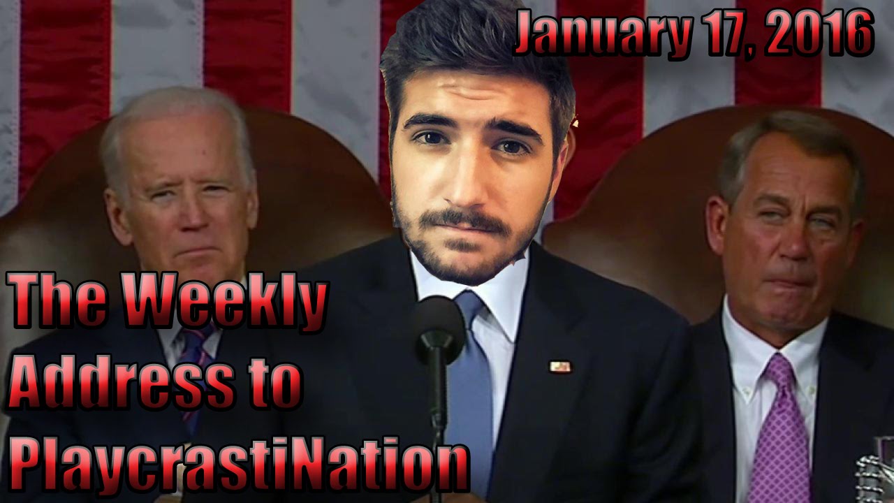 The Weekly Address to PlaycrastiNation | January 17, 2016