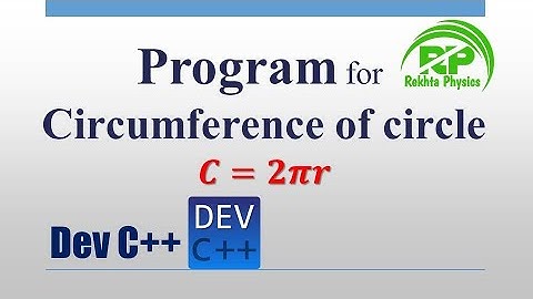 Program Circumference of circle ||Dev C++|| Rekhta Physics