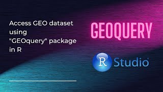Access GEO dataset using GEOquery package in R Profile