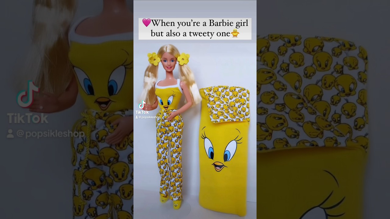 For the Tweety Birds & Barbie Girls 