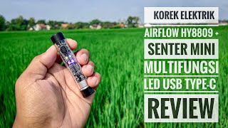 Korek Elektrik Airflow Hy8809 Senter Mini Multifungsi Led Usb Type-C Review