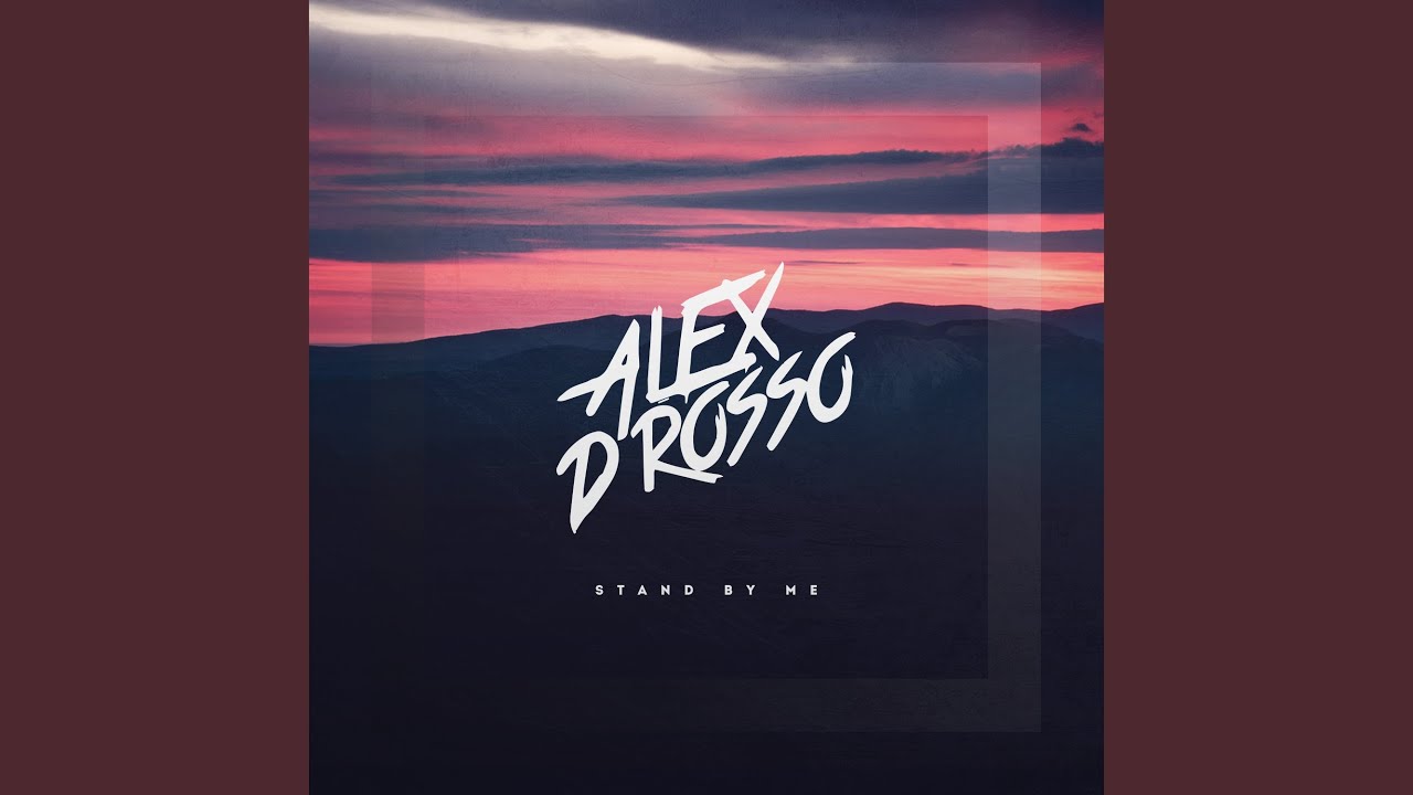 Alex D Rosso Stand By Me