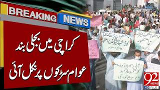 Electricity Outage in Karachi | Angry Public Comes Out on Roads | Big Update | 92NewsHD