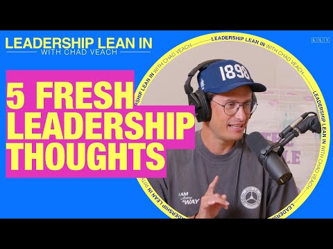 5 FRESH LEADERSHIP THOUGHTS: Perspective Changes to Change Your Life