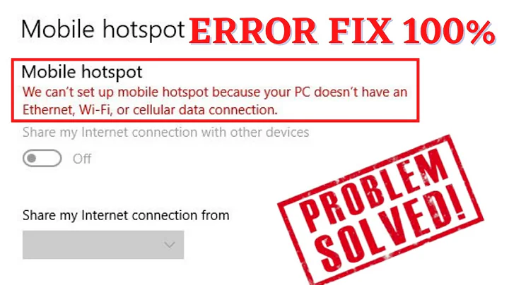 We cant set up mobile hotspot Windows 10